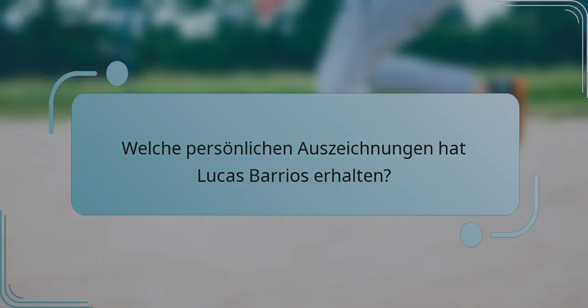 Welche persönlichen Auszeichnungen hat Lucas Barrios erhalten?